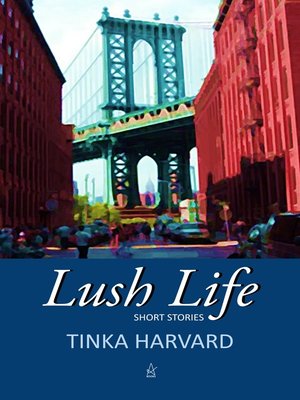cover image of Lush Life